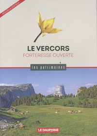 Michel Wullschleger et Philippe Hanus - Le Vercors - Forteresse ouverte.