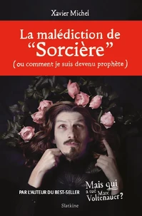 La malédiction de "Sorcière" (ou comment je suis devenu prophète)