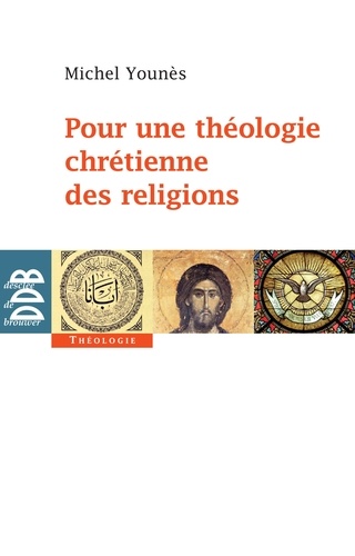 Pour une théologie chrétienne des religions