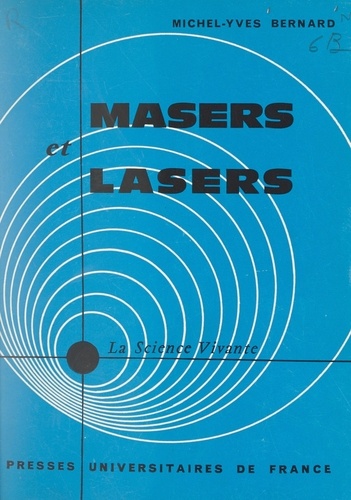 Masers et lasers. Voyage au pays de l'électronique quantique