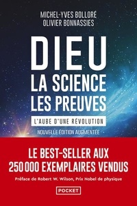 Michel-Yves Bolloré et Olivier Bonnassies - Dieu, la science, les preuves - L'aube d'une révolution.