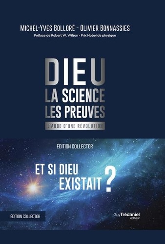 Dieu, La science, Les preuves. L'aube d'une révolution  Edition collector