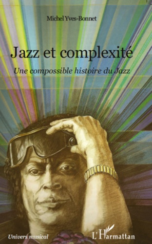 Jazz et complexité. Une compossible histoire du jazz