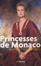 Michel-Yves Mourou - Princesses de Monaco.