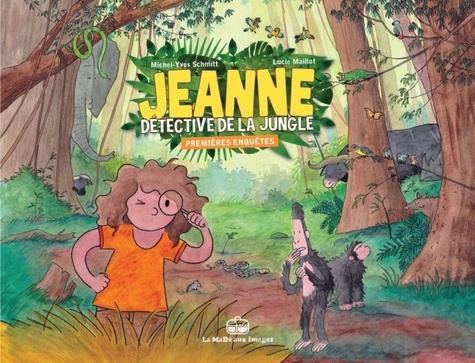 Jeanne, détective de la jungle. Premières enquêtes