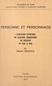 Michel Zéraffa et  CNRS - Personne et personnage - L'évolution esthétique du réalisme romanesque en occident de 1920 à 1950.