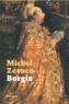 Michel Zévaco - Borgia.