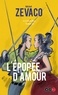 Michel Zévaco - L'Épopée d'amour - Les Pardaillan Livre II.