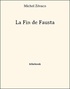 Michel Zévaco - La Fin de Fausta.