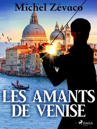 Michel Zévaco - Les Amants de Venise.