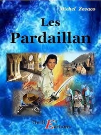Michel Zévaco - Les Pardaillan - Livre I.