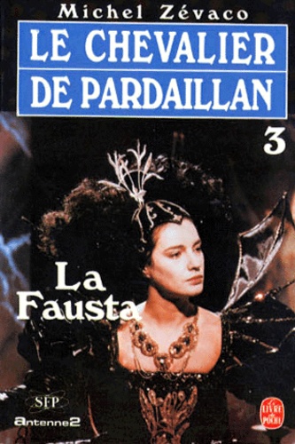 Les Pardaillan Tome 3 La Fausta