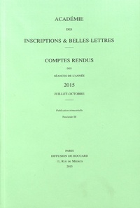 Michel Zink - Comptes rendus des séances de l'Académie des Inscriptions et Belles-Lettres - Juillet-octobre 2015.