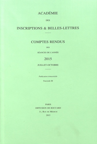 Michel Zink - Comptes rendus des séances de l'Académie des Inscriptions et Belles-Lettres - Juillet-octobre 2015.