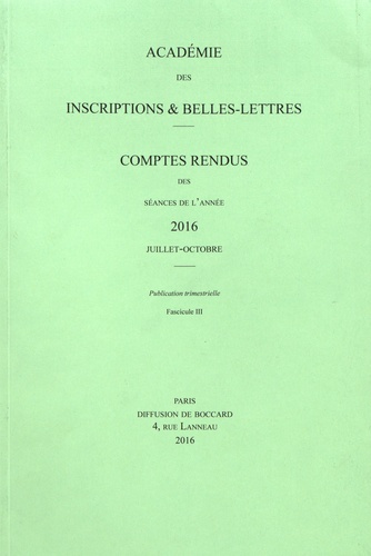 Michel Zink - Comptes rendus des séances de l'Académie des Inscriptions et Belles-Lettres - Juillet-octobre 2016.