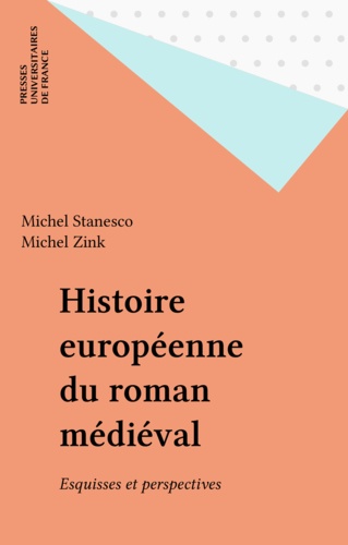 Histoire européenne du roman médiéval. Esquisse et perspectives