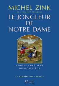 Le Jongleur De Notre Dame. Contes Chretiens Du Moyen Age