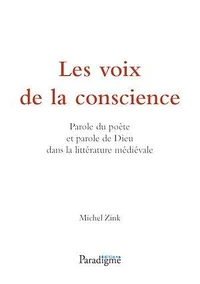 Les voix de la conscience. Parole du poète et parole de Dieu dans la littérature médiévale