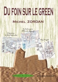 Michel Zordan - Du foin sur le green - collection le net au pré.