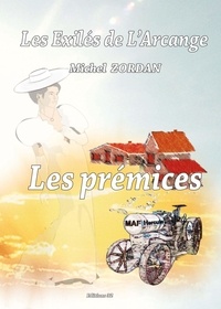 Michel Zordan - Les prémices -  volet 3-  les Exilés de L'Arcange.