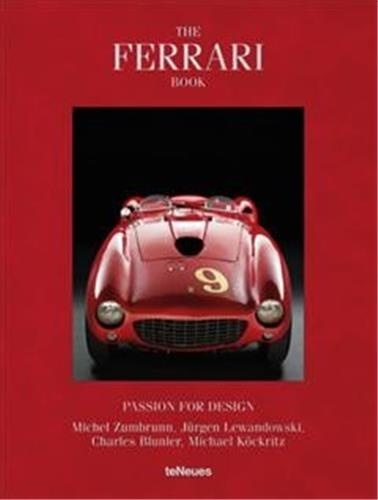 Michel Zumbrunn et Jürgen Lewandowski - The Ferrari Book - Passion for Design.