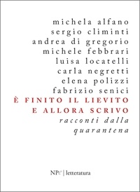 Michela Alfano et Sergio Climinti - È finito il lievito e allora scrivo.