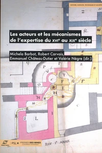 Les acteurs et les mécanismes de l'expertise du XVIe au XIXe siècle