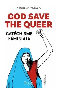 Livres électroniques à télécharger en pdf God Save the Queer - Catéchisme féministe