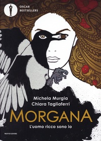 Michela Murgia et Chiara Tagliaferri - Morgana - L'uomo ricco sono io.