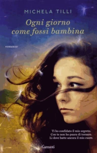 Ogni giorno come fossi bambina