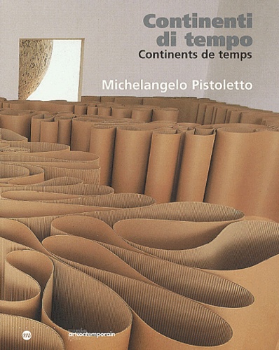 Michelangelo Pistoletto - Continents de temps : Continenti di tiempo.