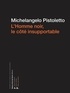 Michelangelo Pistoletto - L'homme noir - Le côté insupportable.