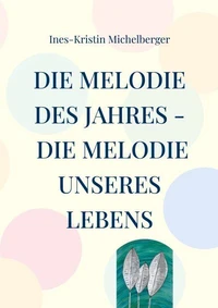 Die Melodie des Jahres - Die Melodie unseres Lebens