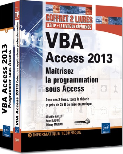Michèle Amelot et Henri Laugié - VBA Access 2013 - Maîtrisez la programmation sous Access, 2 volumes.