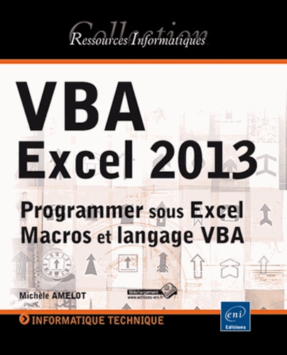Michèle Amelot - Vba Excel 2013 - programmer sous excel : macros et langage vba.
