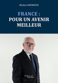 Michèle Andrieux - France : Pour un avenir meilleur.