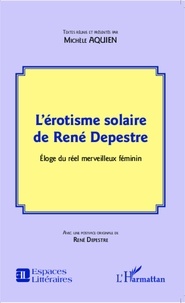 Michèle Aquien - L'érotisme solaire de René Depestre - Eloge du réel merveilleux féminin.
