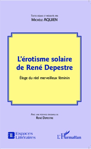 L'érotisme solaire de René Depestre. Eloge du réel merveilleux féminin