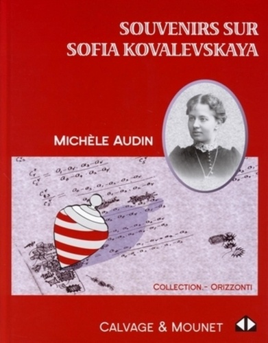 Michèle Audin - Souvenirs sur Sofia Kovalevskaya.