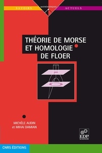 Michèle Audin - Théorie de Morse et homologie de Floer.