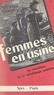Michèle Aumont - Femmes en usine - Les ouvrières de la métallurgie parisienne.