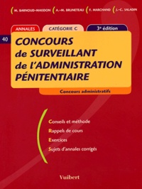 Michèle Barnoud-Maisdon et Anne-Marie Bruneteau - Concours de surveillant de l'administration pénitentiaire - Annales Catégorie C.