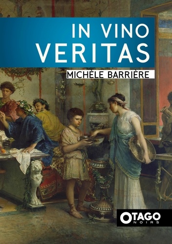 Michèle Barrière - In Vino Veritas.