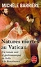 Michèle Barrière - Natures mortes au Vatican.