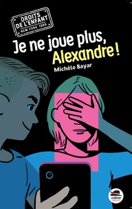 Michèle Bayar - Je ne joue plus, Alexandre.