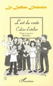 Michèle Bayar - L'art du conte - Cahier d' atelier.