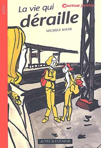 Michèle Bayar - La vie qui déraille.