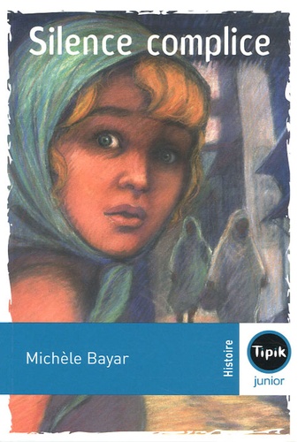 Michèle Bayar - Silence complice.