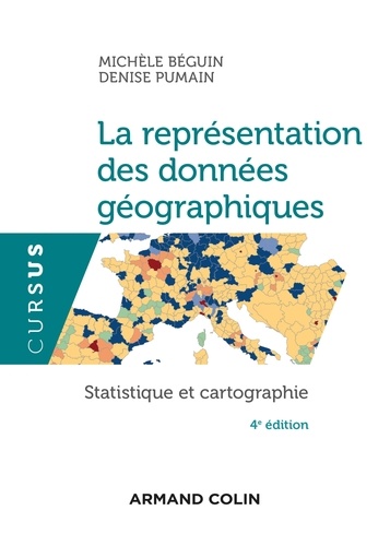 La représentation des données géographiques - 4e éd.. Statistique et cartographie