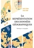Michèle Béguin et Denise Pumain - La représentation des données géographiques - 4e éd. - Statistique et cartographie.